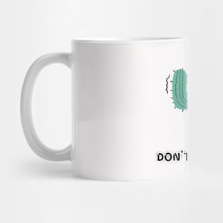 DON'T TOUCH ME Mug